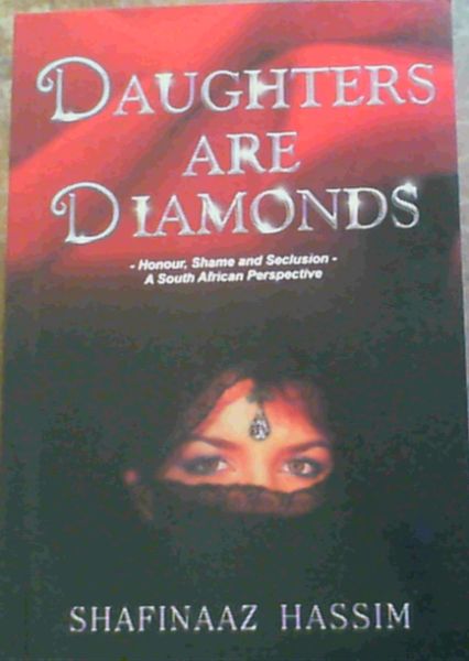 Daughters are Diamonds: Honour, Shame & Seclusion- A South African Perspective