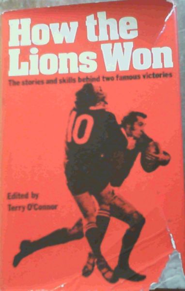 How the Lions won: The stories and skills behind two famous victories
