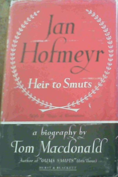 Jan Hofmeyr : Heir to Smuts