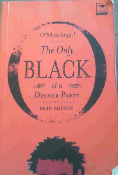O'Mandingo!: The Only Black at a Dinner Party
