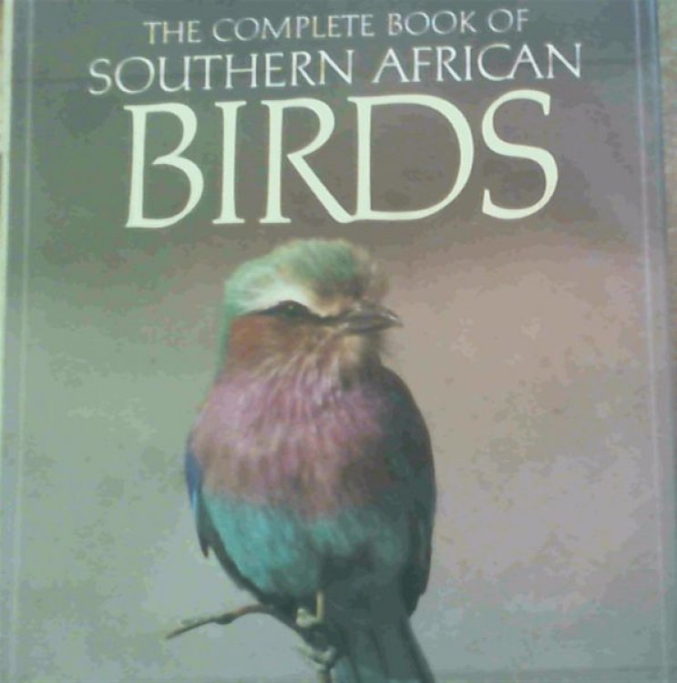 The Complete Book of Southern African Birds