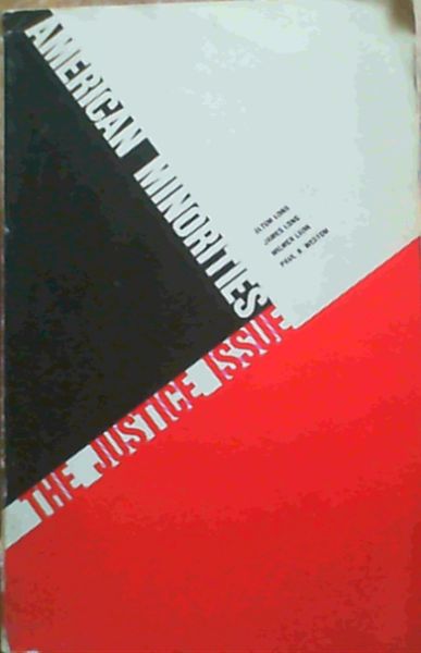 American Minorities : The Justice Issue