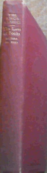 The Love of Books : The Philobiblon of Richard de Bury