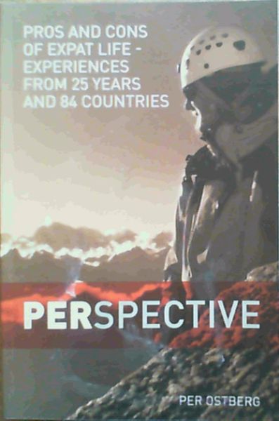 PERspective: Pros and Cons of Expat Life - Experiences from 25 years and 84 countries