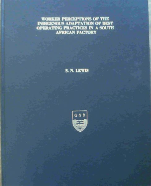 Worker Perceptions of the Indigenous Adaptation of Best Operating Practices in a South African Factory