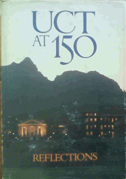 UCT at 150 : Reflections