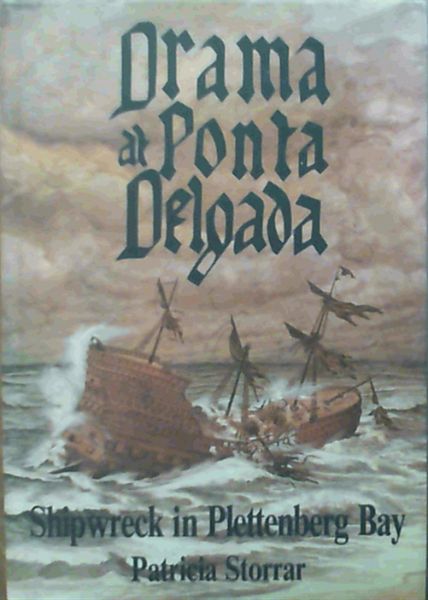 Drama at Ponta Delgada - Shipwreck in Plettenberg Bay
