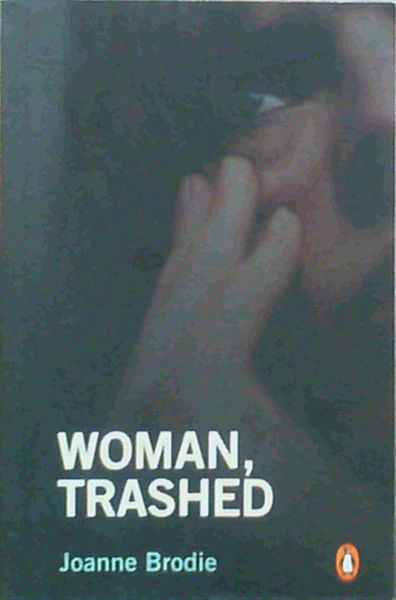 Woman, Trashed