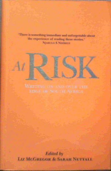 At Risk: Writing On and Over the Edge of Souh Africa