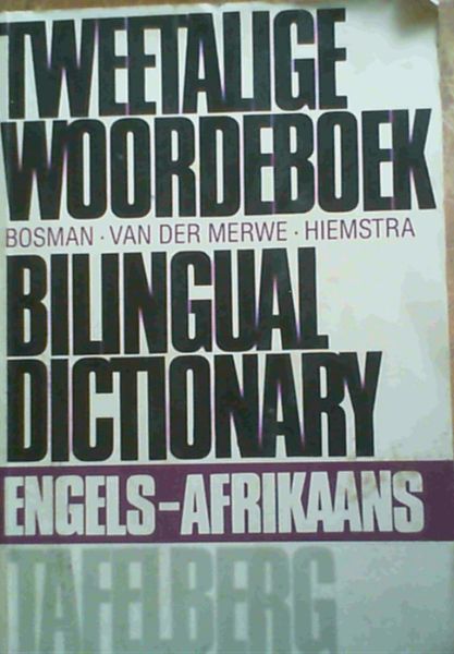 Tweetalige Woordeboek. : English -Afrikaans; Afrikaans- English.