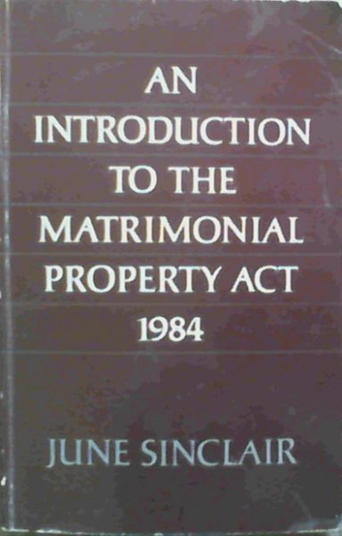 An introduction to the Matrimonial Property Act 1984