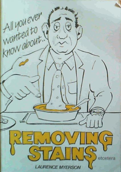 Removing Stains etcetera