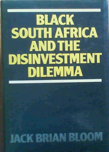 Black South Africa and the Disinvestment Dilemma