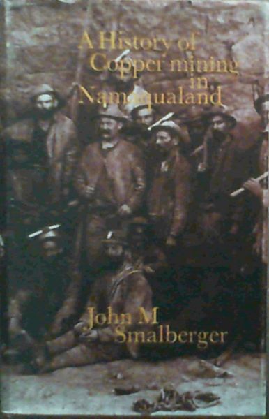 Aspects of the History of Copper Mining in Namaqualand, 1846-1931