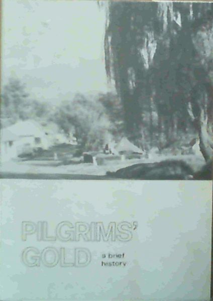 Pilgrims' Gold: A Brief History