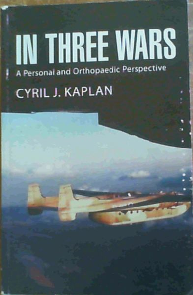 In Three Wars: A Personal and Orthopaedic Perspective