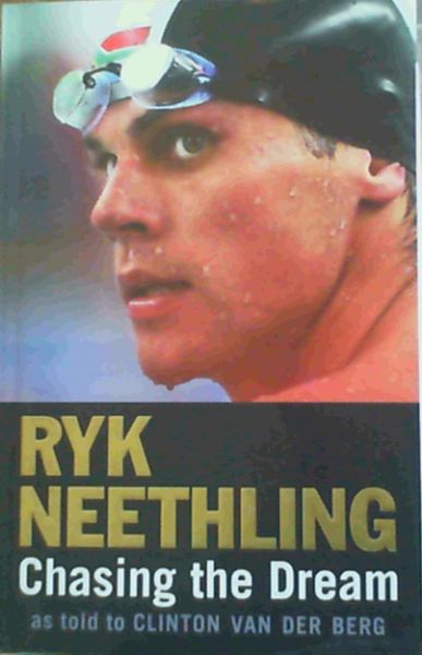 Chasing the Dream : Ryk Neethling