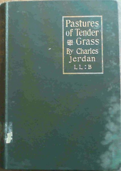 Pastures of Tender Grass - Sixty-six short sermons to young people
