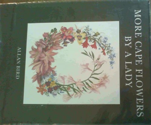 More Cape Flowers by a Lady : The Paintings of Arabella Roupell