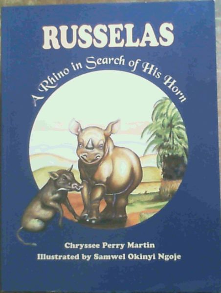 Russelas: A Rhino in Search of His Horn