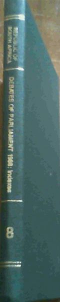 Republic Of South Africa; Indexes To Debates Of Parliament [Hansard] Sixth Session-Eighth Parliament 5 February to 30 September [Vol 8 Only]
