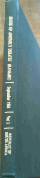 Republic Of South Africa; Debates Of The House Of Assembly [Hansard] First Session-Eighth Parliament September 1984 [Vol 1 Only]