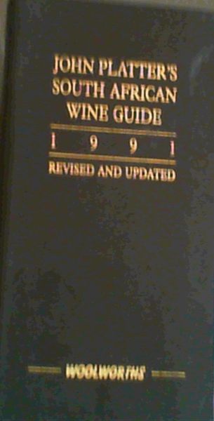 Image for John Platter South African Wine Guide 1991, Revised and Updated John Platter South African Wine Guide 1991, Revised and Updated