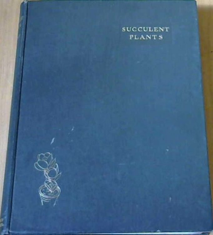 Succulent Plants Description Cultivation and Uses of Succulent Plants other than Cacti