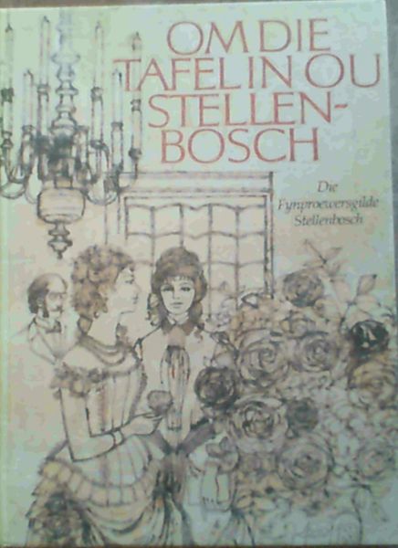 Om Die Tafel In Ou Stellenbosch