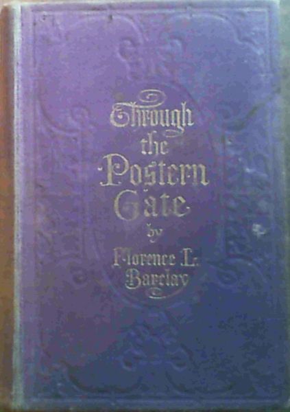 Through the Postern Gate ; A Romance in Seven Days