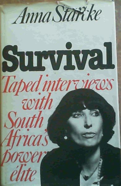 Survival: Taped interviews with South Africa's power elite