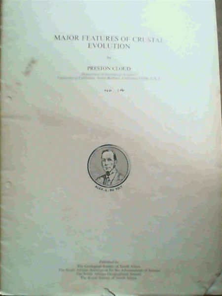 Major Features of Crustal Evolution (Alex. L du Toit Memorial Lecture No. 14. 1975)