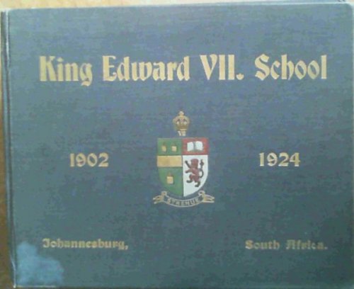 King Edward VII. School 1902-1924. Johannesburg, South Africa