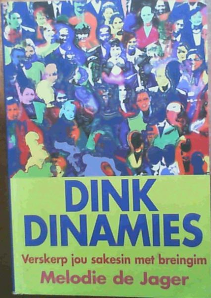 Dink Dinamies : Verskerp jou sakesin met breingim