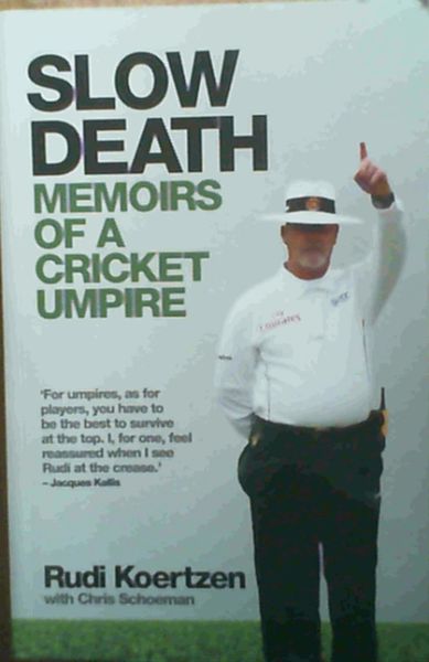 Slow Death: Memoirs of a Cricket Umpire