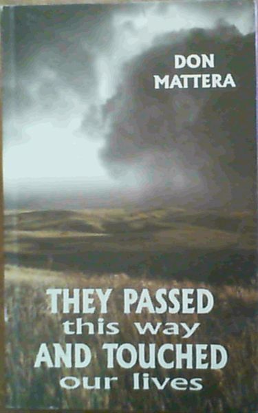 They Passed this Way and Touched our Lives