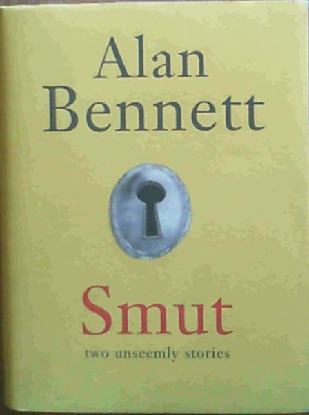 Smut : Two Unseemly Stories