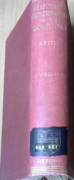 Responsible Government In The Dominions Vol. ll