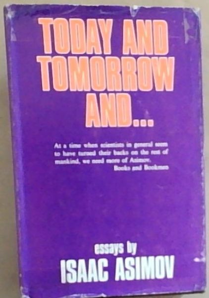 Today and Tomorrow and.