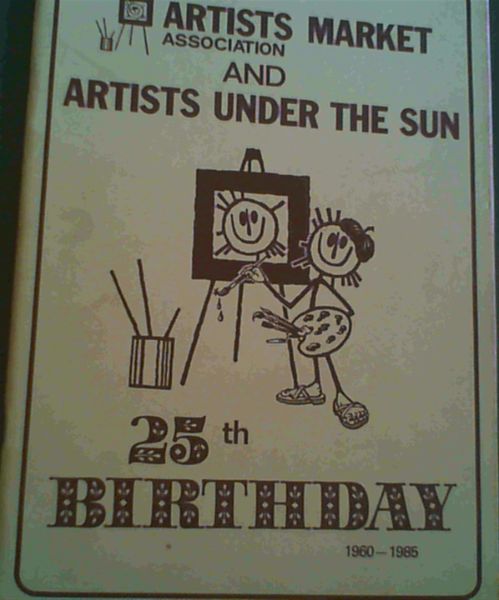 Art and Artists Under the Sun - 25th Birthday 1960 - 1985