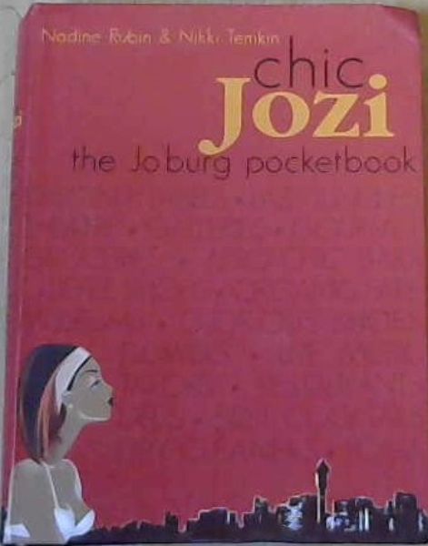 Chic Jozi : The Jo'burg Pocketbook
