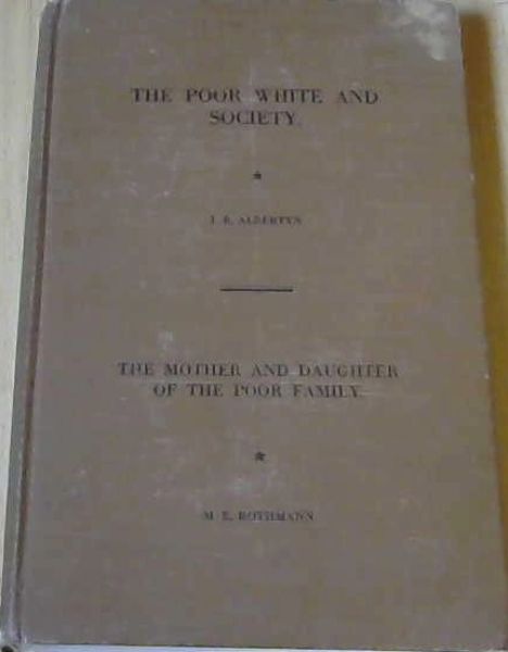 The Poor White and Society & The Mother and Daughter in the Poor Family (Report of the Carnegie Commission)