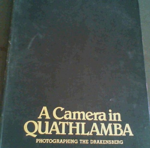 A Camera in Quathlamba : Photographing the Drakensberg
