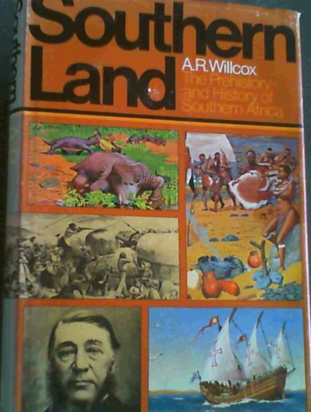 Southern Land : The Prehistory and History of Southern Africa