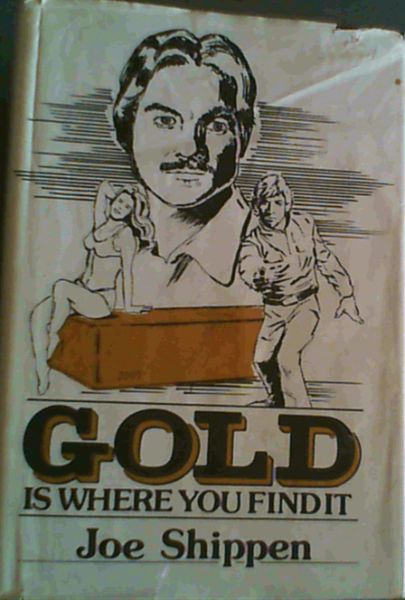 Gold is where you find it
