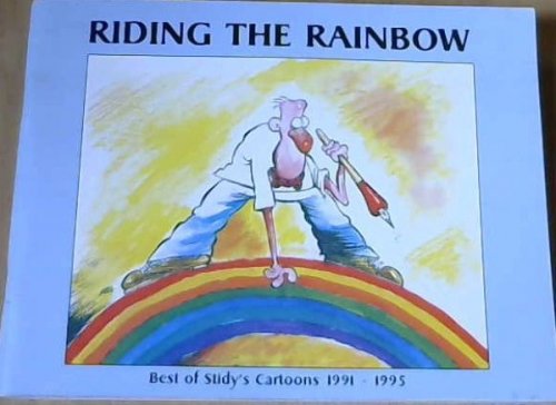 Riding the Rainbow : Best of Stidy's Cartoons 1991 - 1995