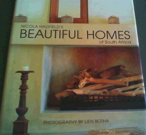 Nicola Hadfield's Beautiful Homes of South Africa