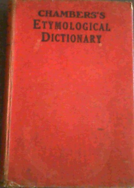 Chambers's Etymological Dictionary