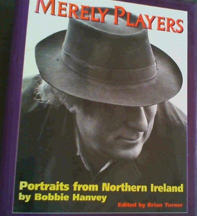Merely Players: Portraits from Northern Ireland