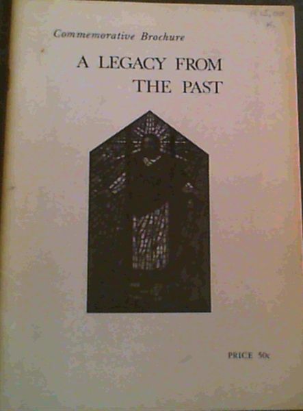 A Legacy From The Past; Commemorative Brochure